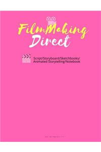 FilmMaking Direct Your Movie From Script/Storyboard/Sketchbooks/Animated Storyte