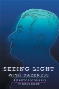 Seeing Light with Darkness