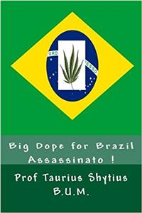 Big Dope for Brazil: Assassinato !