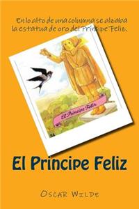 El Principe Feliz (Spanish) Edition