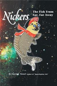 Nickers, The Fish From Far, Far Away