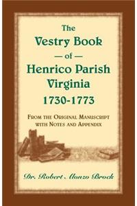 Vestry Book of Henrico Parish, Virginia, 1730-1773