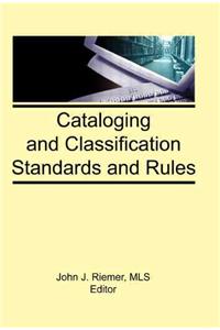 Cataloging and Classification Standards and Rules