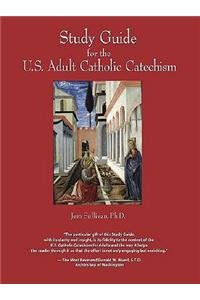 Study Guide for the U.S. Adult Catholic Catechism