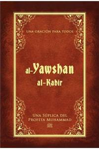 Al-Yawshan Al-Kabir: Una Suplica del Profeta Muhammad: Una Oracion Para Todos