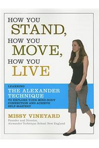 How You Stand, How You Move, How You Live