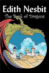 Book of Dragons by Edith Nesbit, Fiction, Fantasy & Magic