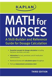 Math for Nurses: A Skill-Builder and Reference Guide for Dosage Calculation