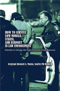 How to Survive Low Morale, Stress, and Burnout in Law Enforcement