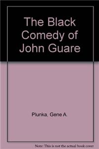 The Black Comedy of John Guare