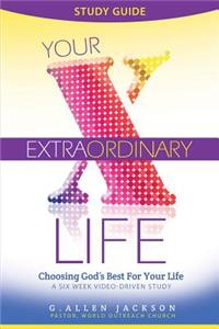 Your Extraordinary Life Small Group Study Guide