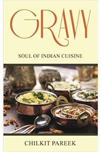 Gravy: Soul of Indian Cuisine