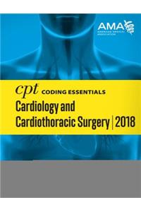 CPT (R) Coding Essentials for Cardiology & Cardiothoracic Surgery 2018