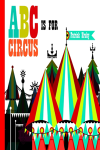 ABC Is for Circus