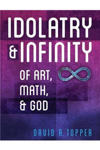 Idolatry and Infinity