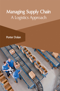 Managing Supply Chain: A Logistics Approach