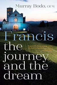 Francis: The Journey and the Dream: The Journey and the Dream (Anniversary)