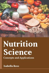 Nutrition Science: Concepts and Applications