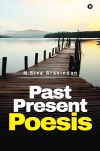 Past Present Poesis