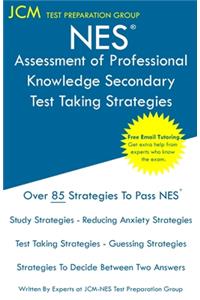 NES Assessment of Professional Knowledge Secondary - Test Taking Strategies