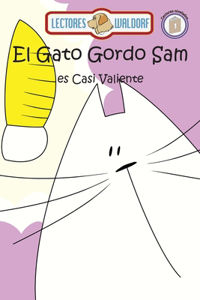 El Gato Gordo Sam es Casi Valiente