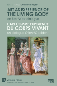 Art as experience of the living body / L’art comme experience du corps vivant