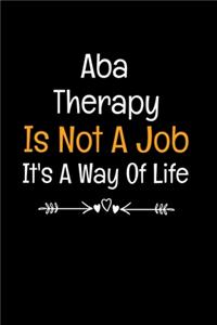 ABA Therapy Is Not A Job It's A Way Of Life