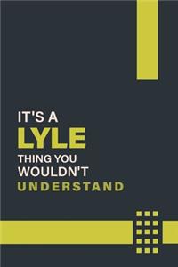It's a Lyle Thing You Wouldn't Understand