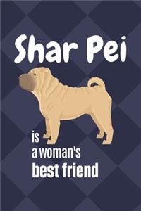 Shar Pei is a woman's Best Friend