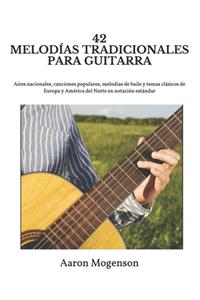42 Melodías Tradicionales Para Guitarra