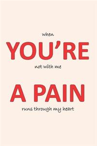 You're A Pain