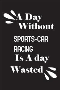 day without sports-car racing is a day wasted