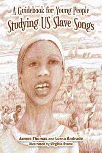 Guidebook for Young People Studying Us Slave Songs