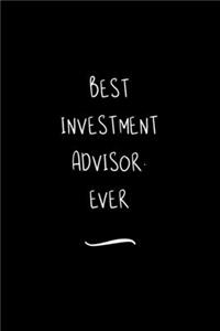 Best Investment Advisor. Ever