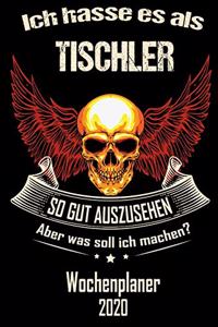 Ich hasse es als Tischler so gut aus zu sehen aber was soll ich machen - Wochenplaner 2020
