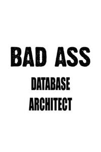 Bad Ass Database Architect