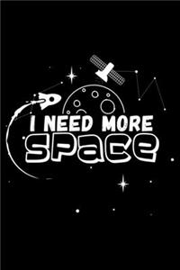 I Need More Space