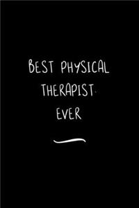 Best Physical Therapist. Ever