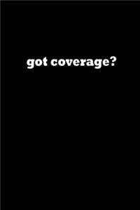 Got coverage?