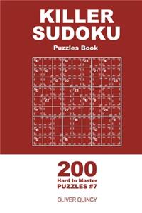 Killer Sudoku - 200 Hard to Master Puzzles 9x9 (Volume 7)