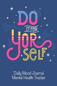 Do It For Yorself Daily Mood Journal Mental Health Tracker
