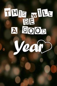 This will be a good year quote for merry christmas and happy new year notebook gift