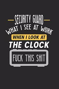Security Guard What I See At Work
