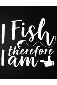 I Fish Therefore I Am