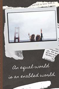 An Equal World Is An Enabled World