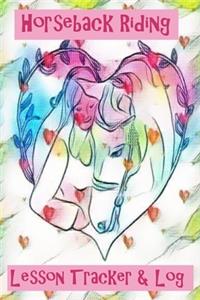 Horseback Riding Lesson Tracker & Log