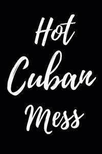 Hot Cuban Mess