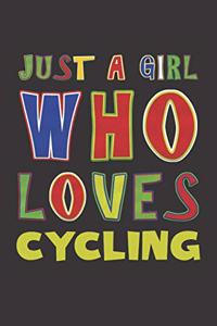 Just A Girl Who Loves Cycling