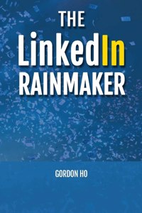 The LinkedIn Rainmaker