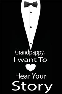 Grandpappy, I want to hear your story